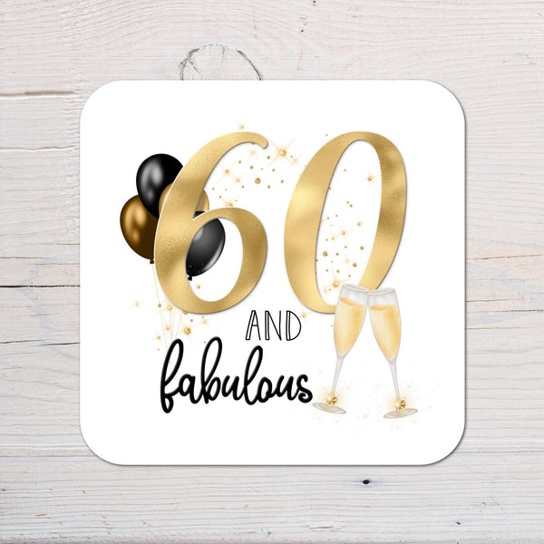 60 And Fabulous Birthday Coaster personalised with any wording, 50th Birthdays, lovely gift for a special birthday, 1965 - Rainbowprint.uk