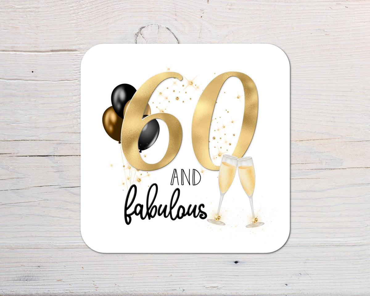 60 And Fabulous Birthday Coaster personalised with any wording, 50th Birthdays, lovely gift for a special birthday, 1965 - Rainbowprint.uk