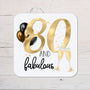 80 And Fabulous Birthday Coaster personalised with any wording, 50th Birthdays, lovely gift for a special birthday, 1945 - Rainbowprint.uk