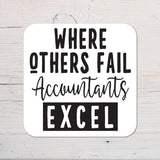 Accountants Excel Coaster personalised with any Wording, Message - ideal gift - Rainbowprint.uk