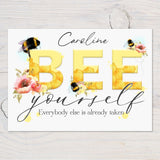 Bee Yourself Beautiful Bee Lovers A4 Print on 260gsm Glossy Photographic Art Card, lovely motivational self love gift, can be personalised - Rainbowprint.uk