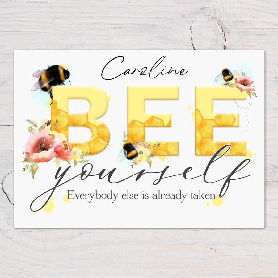 Bee Yourself Beautiful Bee Lovers A4 Print on 260gsm Glossy Photographic Art Card, lovely motivational self love gift, can be personalised - Rainbowprint.uk