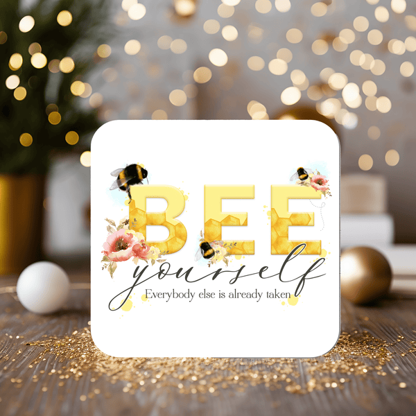 Bee Yourself Coaster Gift: personalised with any wording - Rainbowprint.uk