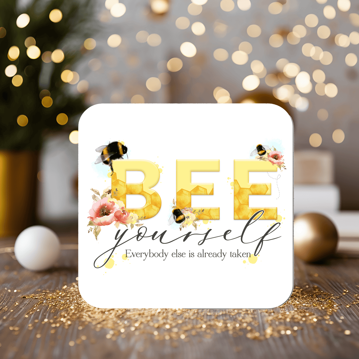 Bee Yourself Coaster Gift: personalised with any wording - Rainbowprint.uk