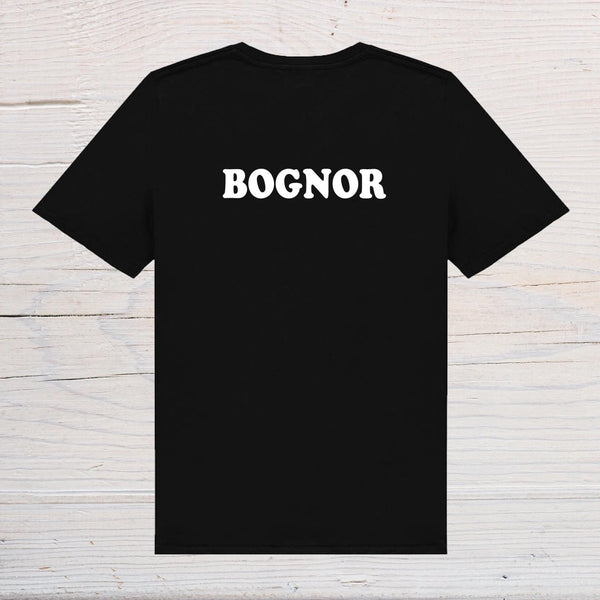 Bognor T-Shirt - black with white text, on front or back, ideal holidays, jokes, tours, gifts, trend setters will wear this! - Rainbowprint.uk