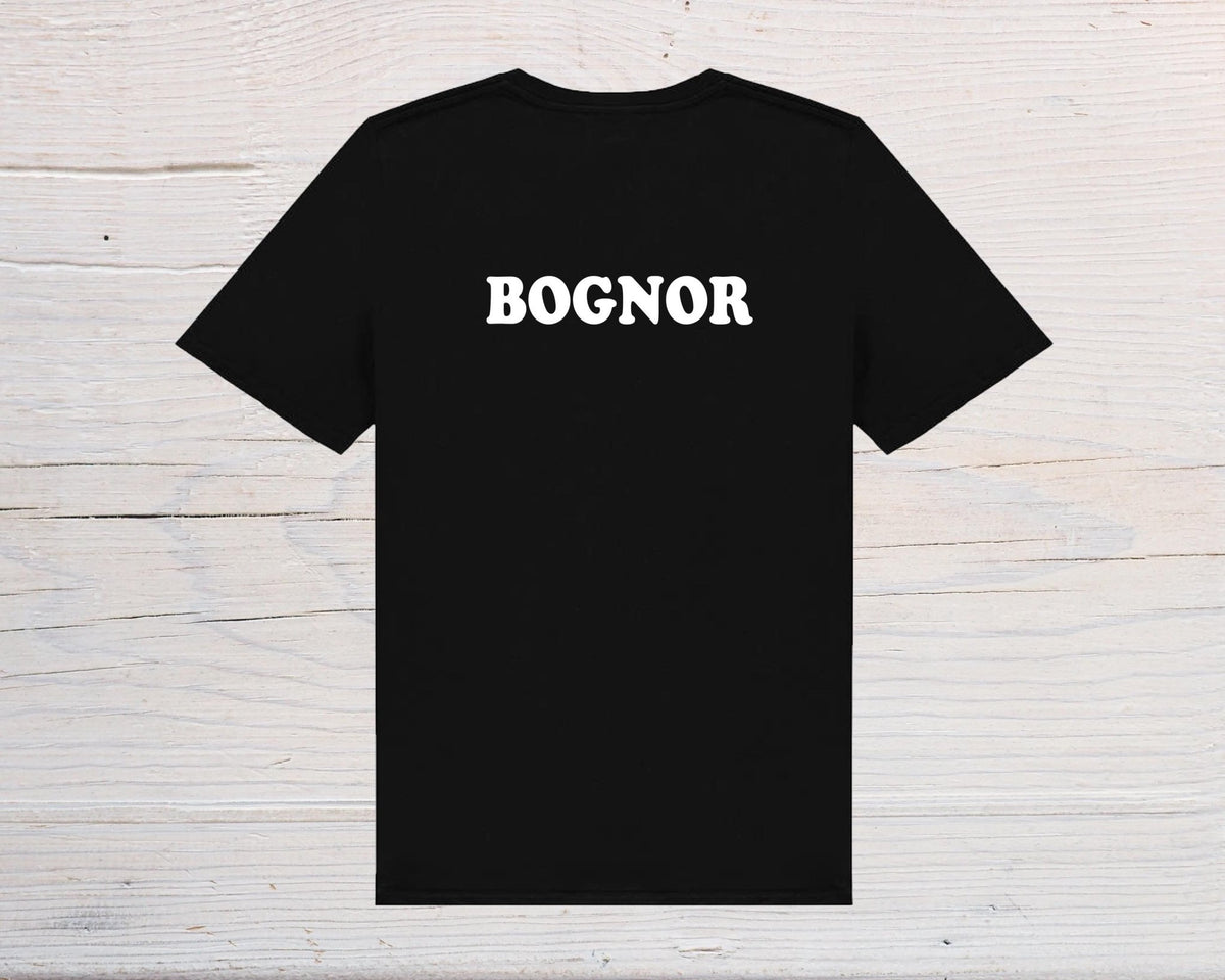 Bognor T-Shirt - black with white text, on front or back, ideal holidays, jokes, tours, gifts, trend setters will wear this! - Rainbowprint.uk