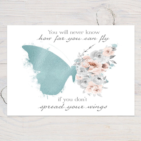 Butterfly "Spread Your Wings" A4 Wall Print, motivational wall art, bedrooms, study, ideal gift - Rainbowprint.uk