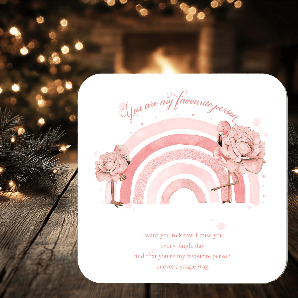 Flamingo - You Are My Favourite Person Coaster personalised with any wording - Rainbowprint.uk