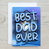 Best Dad Ever, Personalised Glossy A5 Greetings Card, Happy Birthday Dad, Father's Day, Thank You Dad, Blank Inside