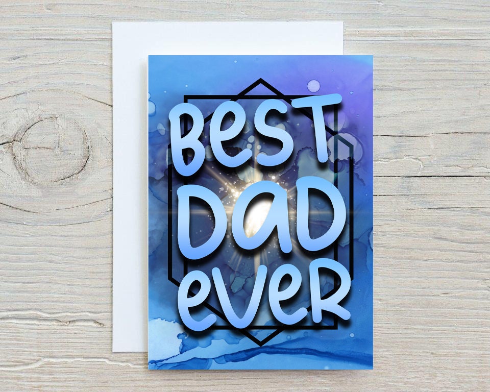 Best Dad Ever, Personalised Glossy A5 Greetings Card, Happy Birthday Dad, Father's Day, Thank You Dad, Blank Inside