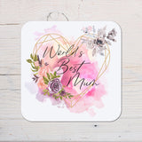 Mother's Day Floral Best Mum Coaster For Her Cup Of Tea, Custom Coaster Kitchen Gift, Afternoon Tea Gift Keepsake For Mums