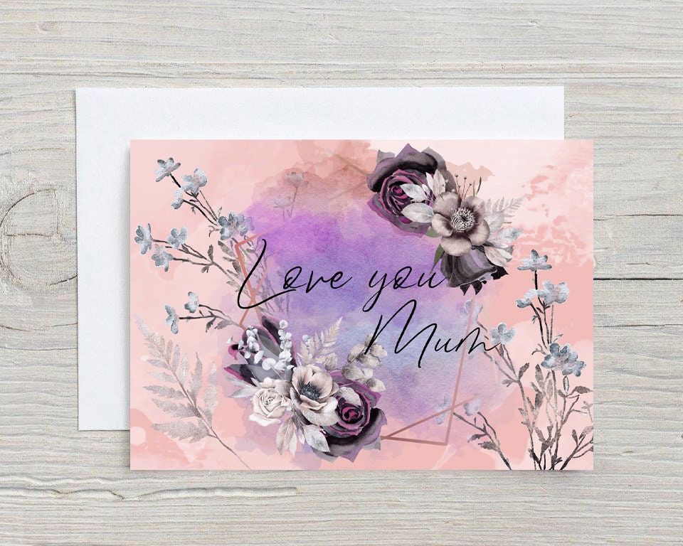 Love You Mum Floral Greetings Card: Mother's Day, Birthdays