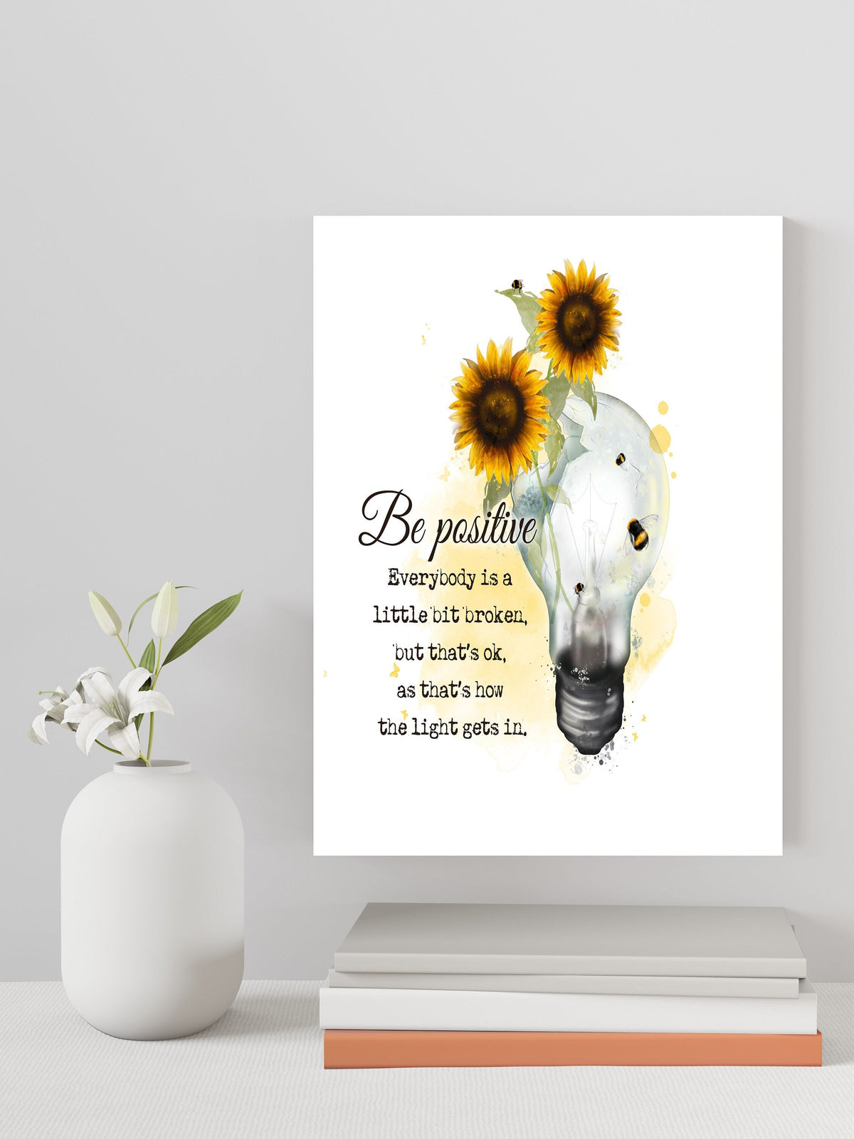 Be Positive - Everyone is a Little Broken Lightbulb Positivity Motivation Personalised Glossy A4 Wall Print