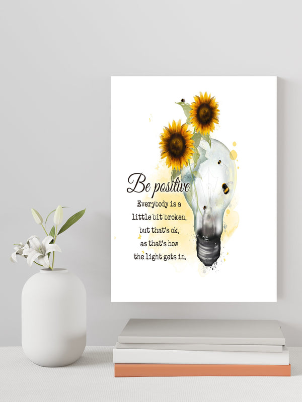 Be Positive - Everyone is a Little Broken Lightbulb Positivity Motivation Personalised Glossy A4 Wall Print
