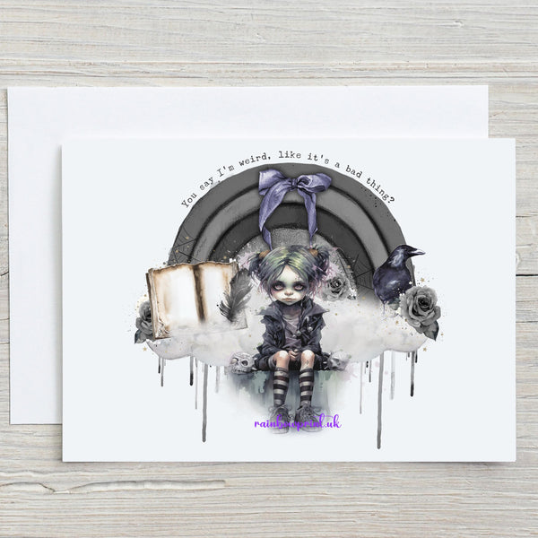 You Say I'm Weird Like It's a Bad Thing Glossy A5 Personalised Greetings Card, Birthday Card, Funny, Goth, Emo, Zombie, Alternative Card