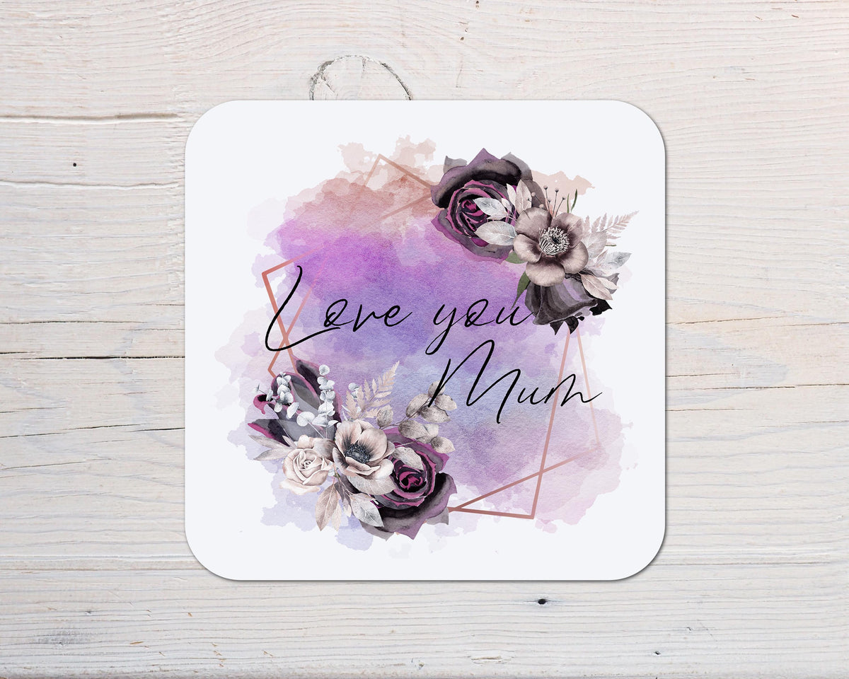 Love You Mum Coaster personalised with any wording, Love Our Mums, Gift for Your Mum, Stocking Filler for Christmas, Thank You Mum