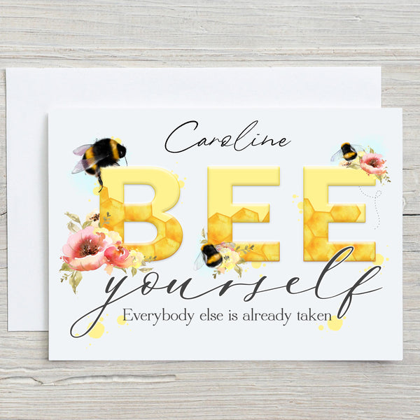Bee Yourself Beautiful Bee Lovers Greetings Card, lovely Motivational, Birthday Card, can be personalised