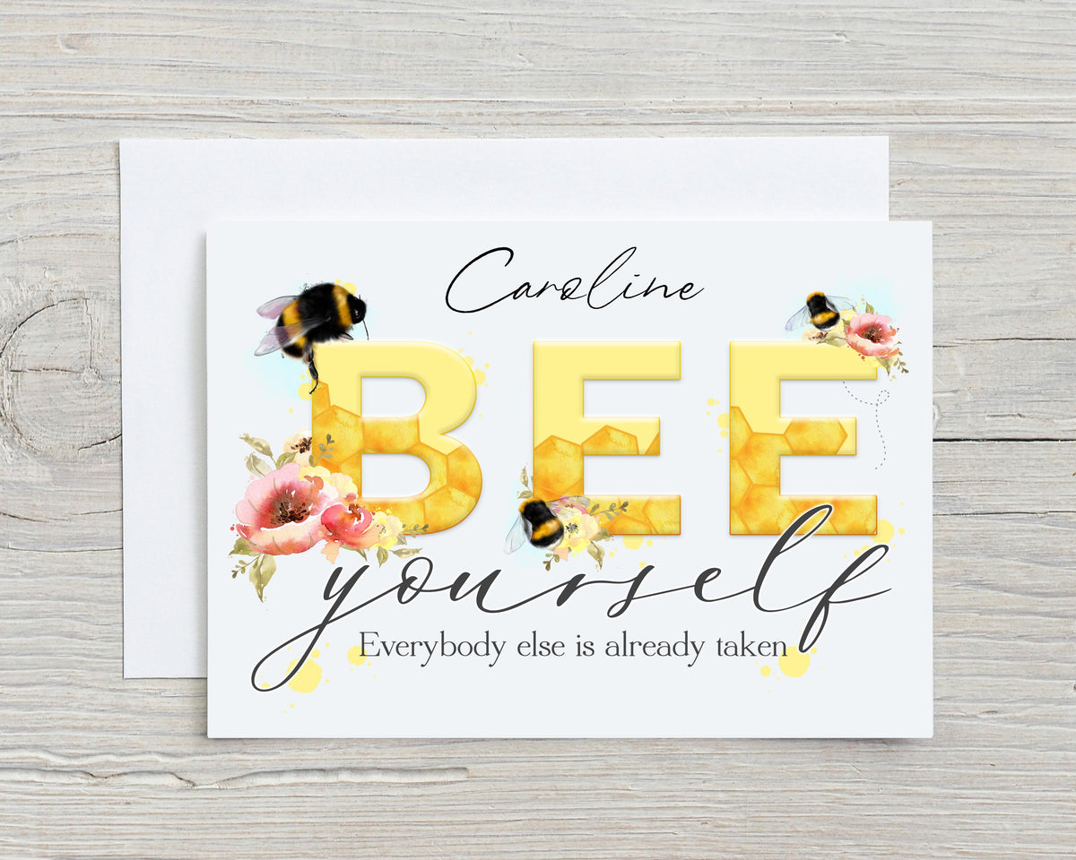 Bee Yourself Beautiful Bee Lovers Greetings Card, lovely Motivational, Birthday Card, can be personalised