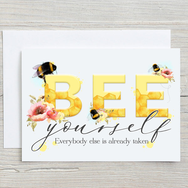 Bee Yourself Beautiful Bee Lovers Greetings Card, lovely Motivational, Birthday Card, can be personalised