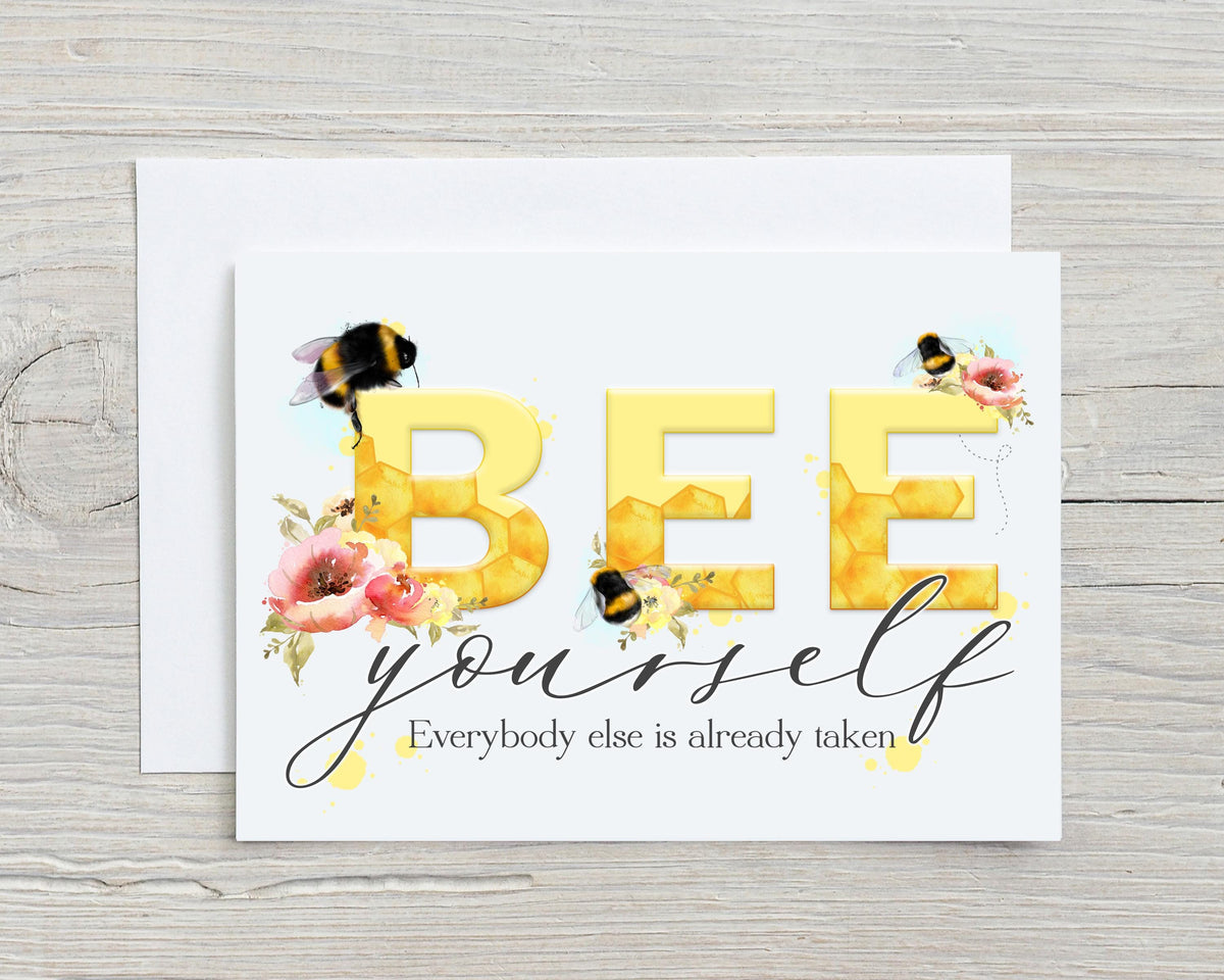 Bee Yourself Beautiful Bee Lovers Greetings Card, lovely Motivational, Birthday Card, can be personalised