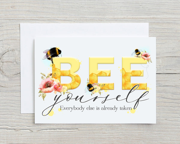 Bee Yourself Beautiful Bee Lovers Greetings Card, lovely Motivational, Birthday Card, can be personalised