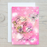 Bride To Be Personalised Greetings Card, Glossy Card to celebrate Wedding, Engagement, For The Bride