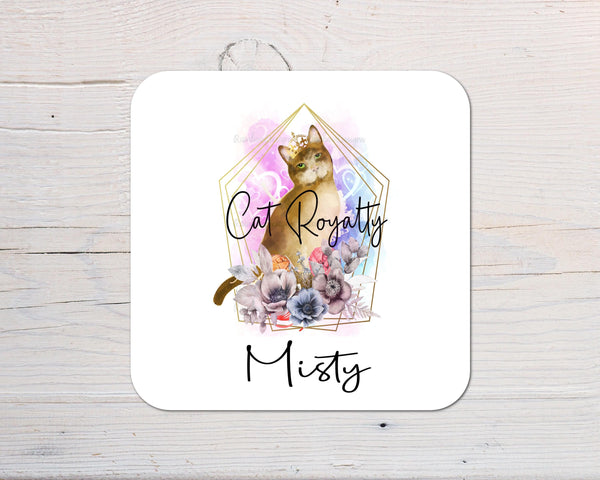 Cat Royalty Coaster personalised with any wording, cat lovers, ideal gift