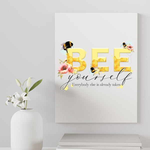 Bee Yourself - Everyone Else is Already Taken Glossy A4 Wall Art Print - Rainbowprint.uk