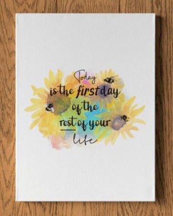Today Is the First Day of the Rest of Your Life A4 Wall Print - rainbowprintshop