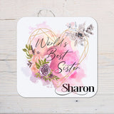 World's Best Sister Coaster personalised with any wording - Rainbowprint.uk